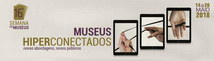 16ª Semana Nacional dos Museus