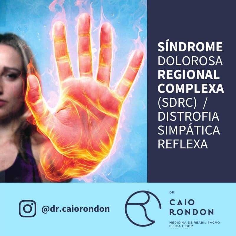 Dr. Caio Rondon fala sobre a síndrome complexa de dor regional (SCDR).