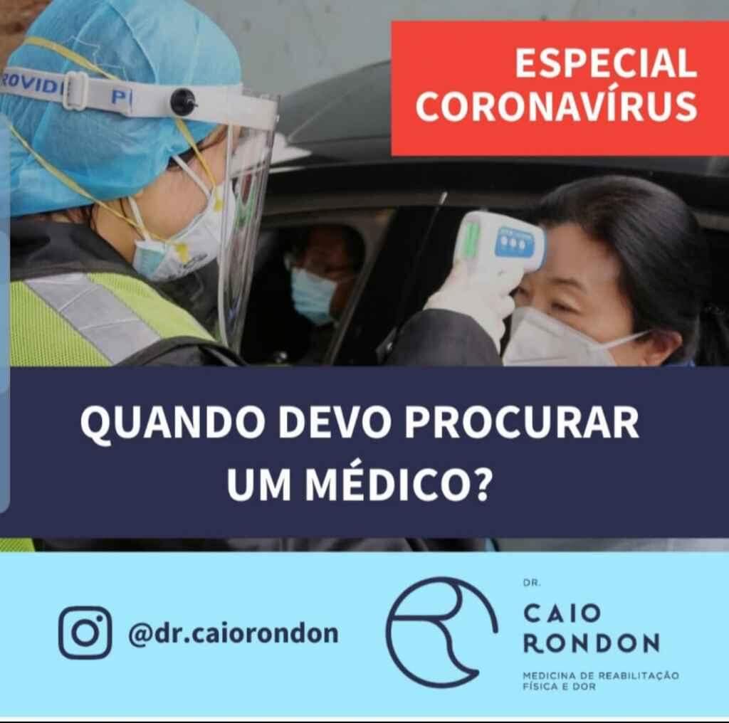 Coronavírus - Dr. Caio Rondon esclarece o momento certo de procurar um médico