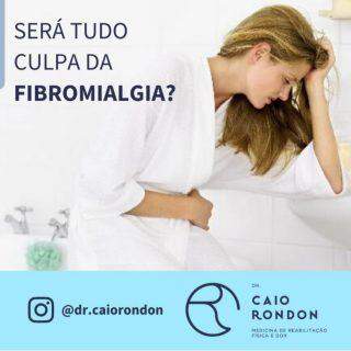 Será tudo culpa da Fibromialgia? - Dr.Caio te conta!