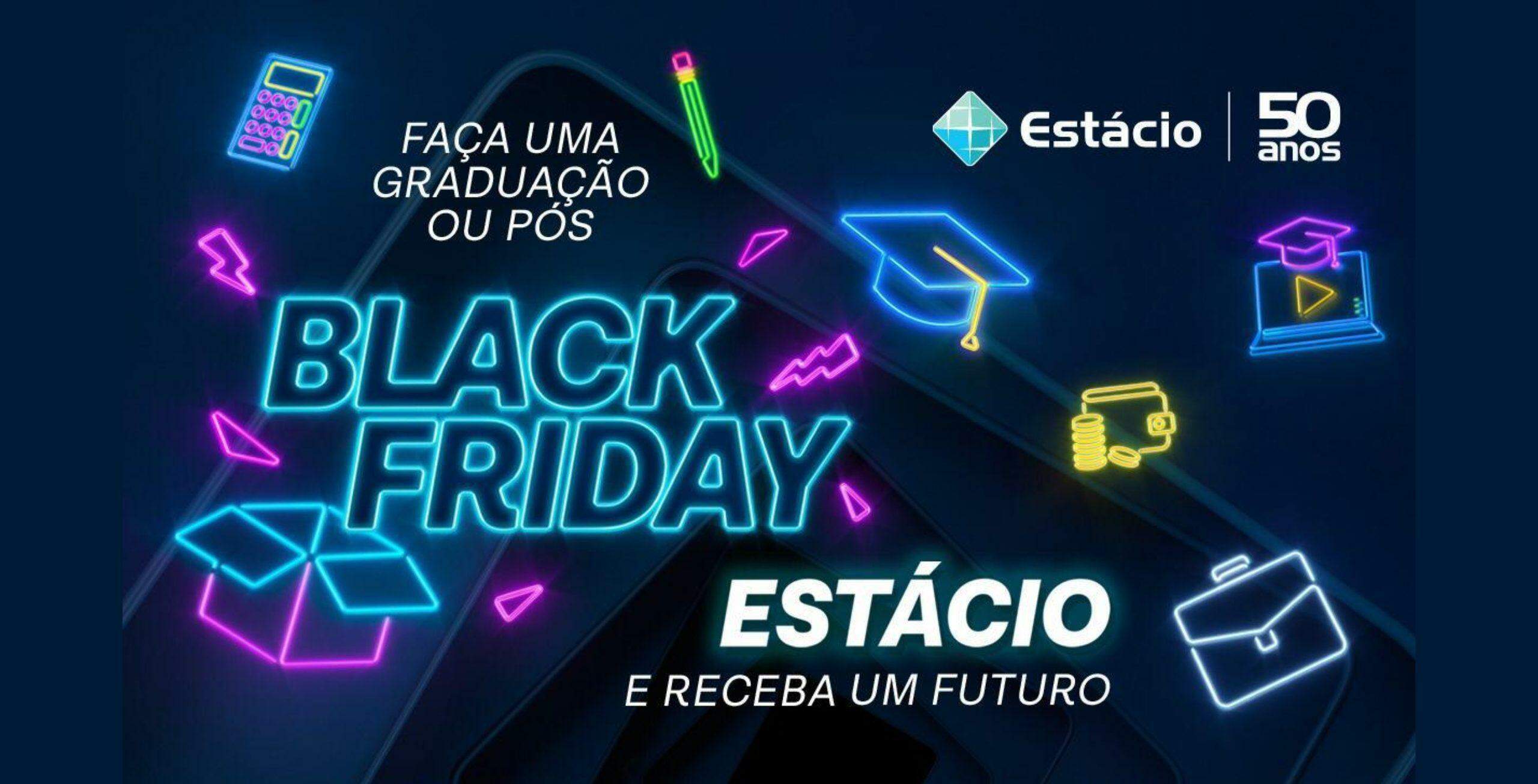 Black Friday na Estácio Campo Grande não é só promoção, é investimento no futuro!