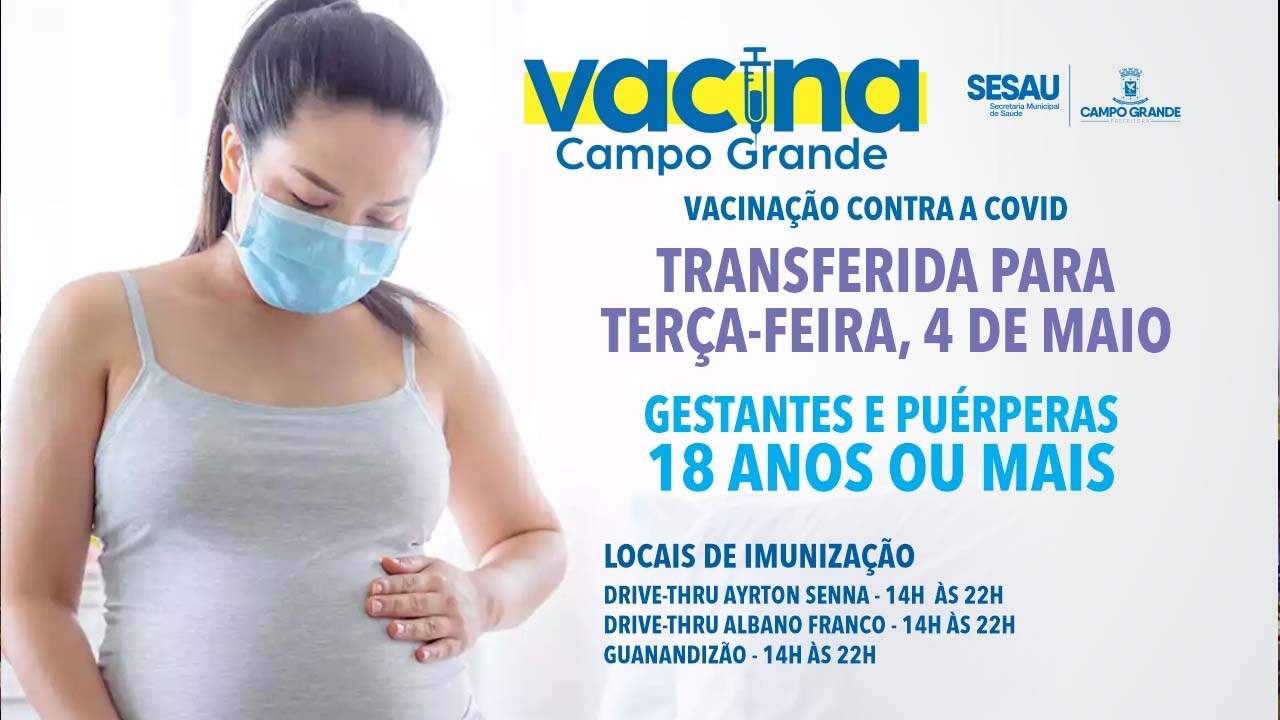 vacinacao gestantes adiadacg - Atraso de doses da Pfizer faz Campo Grande adiar vacinação em gestantes para terça