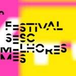 On-line e gratuito, 46ª Festival Sesc Melhores Filmes exibe produções aclamadas pela crítica e público