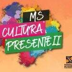 FCMS lança edital emergencial “MS Cultura Presente II” com prêmio de R$1,8 mil
