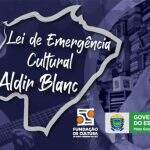 Mais 22 inscrições são contempladas para renda emergencial e selecionadas na Lei Aldir Blanc
