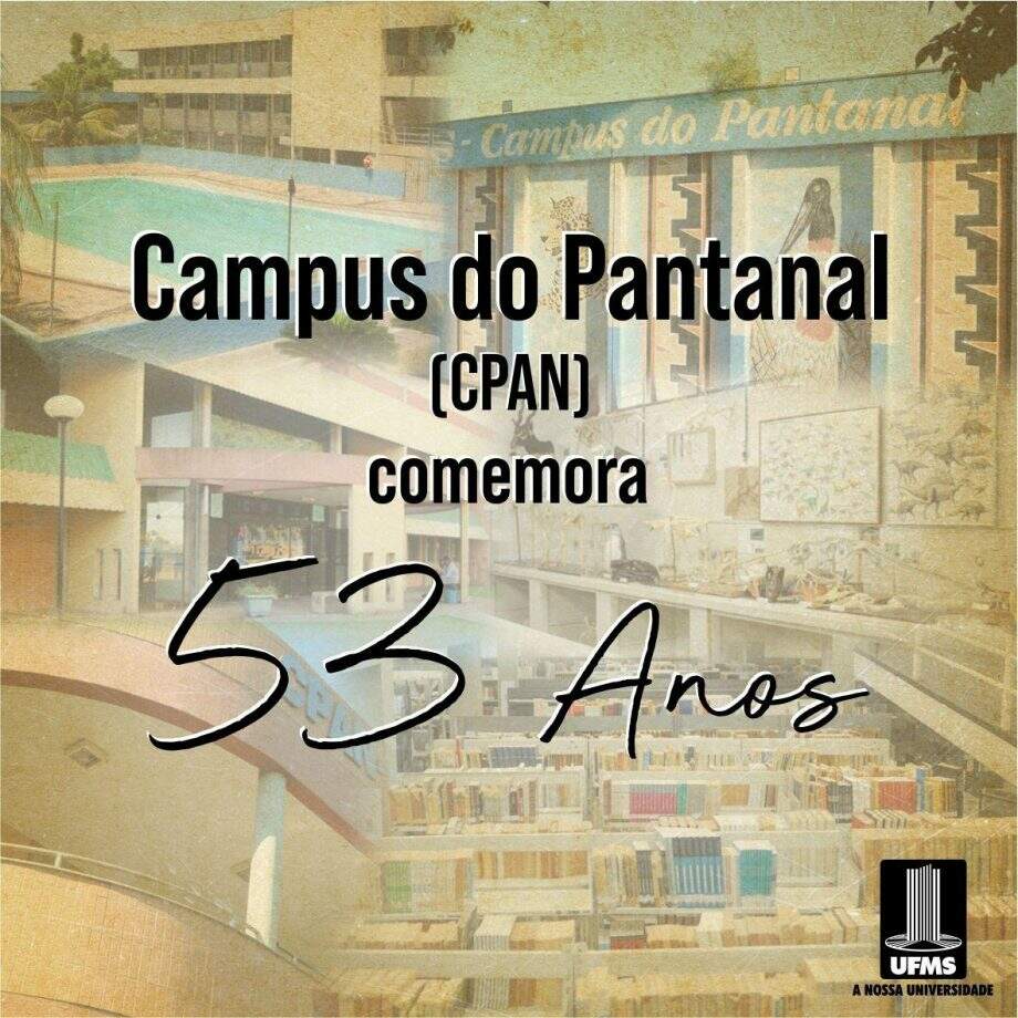 Campus do Pantanal da UFMS comemora 53 anos