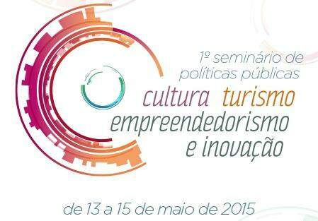 Secretaria realiza Seminário de Políticas Públicas para Cultura e Turismo