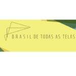 Programa Brasil de Todas as Telas está com inscrições abertas
