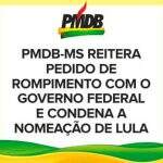 PMDB-MS pede rompimento com governo federal e condena nomeação de Lula