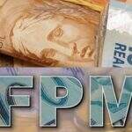 Mais de R$ 95 milhões do FPM foram retidos dos municípios de MS no último ano