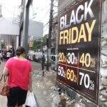 Black Friday ‘pega’ consumidores mais desconfiados e cautelosos
