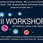 Prefeitura realiza II Workshop de Trabalho Social com Famílias