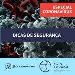 Especial Coronavírus – Dr. Caio Rondon dá dicas de segurança
