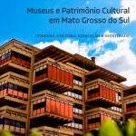 Semana Nacional de Museus lançará livros sobre Patrimônio Cultural e cemitérios de Corumbá