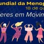 DIA MUNDIAL DA MENOPAUSA – “Informação É Poder”