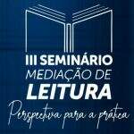 Abertas as inscrições para seminário de mediação de leitura em Campo Grande