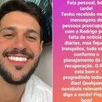 Irmão de Rodrigo Mussi sobre falta de notícias de ex-BBB: ‘Progredindo todos os dias’