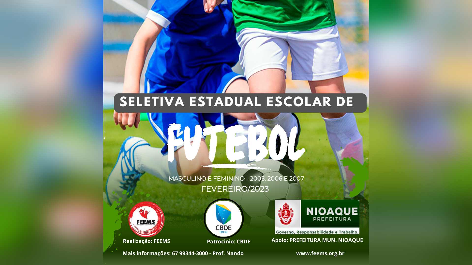 FEEMS - Federação Escolar de Esporte de Mato Grosso do Sul.